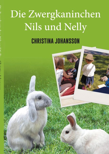 Die Zwergkaninchen Nils und Nelly - Christina Johansson