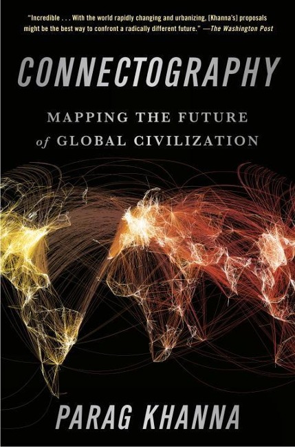 Connectography - Parag Khanna