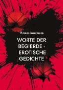 Cover-Bild zum Titel 'Worte der Begierde - erotische Gedichte' von 'Thomas Inselmann'