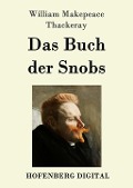 Das Buch der Snobs - William Makepeace Thackeray