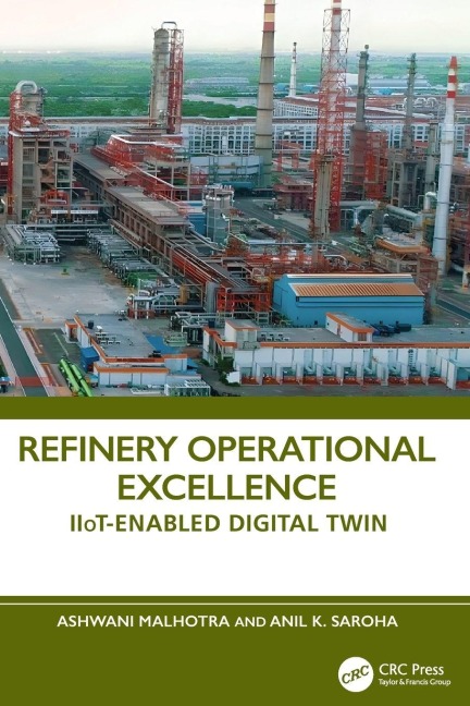 Refinery Operational Excellence - Anil K. Saroha, Ashwani Malhotra