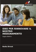 Cover-Bild zum Titel 'IDEE PER RINNOVARE IL NOSTRO INSEGNAMENTO' von 'Nadia Birouk'