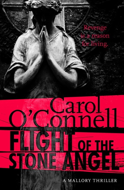 Flight of the Stone Angel - Carol O'Connell