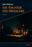 Cover-Bild zum Titel 'Die Tochter des Predigers' von 'Jake Hinkson'