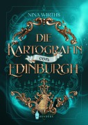 Cover-Bild zum Titel 'Die Kartografin von Edinburgh' von 'Nina Wirths'