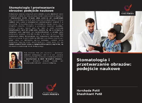 Stomatologia i przetwarzanie obrazów: podej¿cie naukowe - Harshada Patil, Shashikant Patil