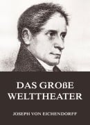Cover-Bild zum Titel 'Das große Welttheater' von 'Joseph Von Eichendorff'