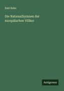 Cover-Bild zum Titel 'Die Nationalhymnen der europäischen Völker' von 'Emil Bohn'