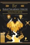 Cover-Bild zum Titel 'Fe - Kutsal Savaslarin Güncesi' von 'Hüseyin Kocabiyik'