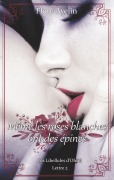 Cover-Bild zum Titel 'Même les roses blanches ont des épines' von 'Flore Avelin'