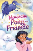 Cover-Bild zum Titel 'Magische Pony-Freunde. Die Traumsterne (Band 1)' von 'Linda Chapman'