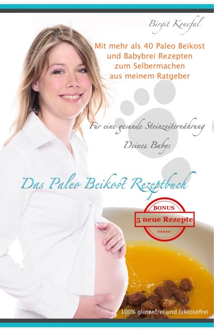 Das Paleo Beikost Rezeptbuch - Birgit Konefal