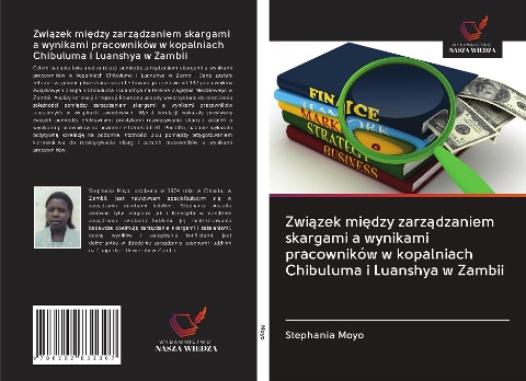 Zwi¿zek mi¿dzy zarz¿dzaniem skargami a wynikami pracowników w kopalniach Chibuluma i Luanshya w Zambii - Stephania Moyo