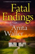 Cover-Bild zum Titel 'Fatal Endings' von 'Anita Waller'