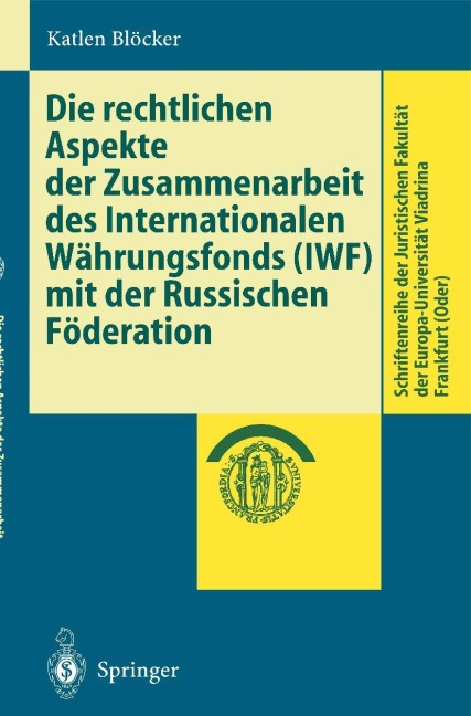 Die rechtlichen Aspekte der Zusammenarbeit des Internationalen Währungsfonds (IWF) mit der Russischen Föderation - Katlen Blöcker