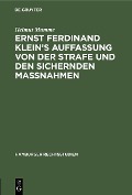 Ernst Ferdinand Klein's Auffassung von der Strafe und den sichernden Massnahmen - Helmut Mumme