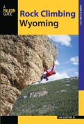 Cover-Bild zum Titel 'Rock Climbing Wyoming' von 'Sam Lightner'