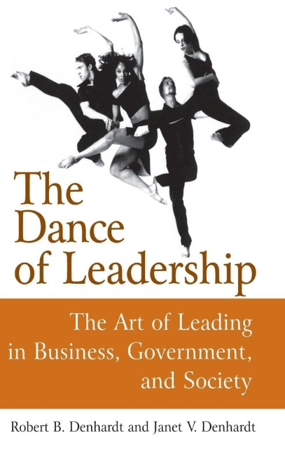The Dance of Leadership - Janet V Denhardt