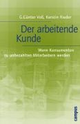 Cover-Bild zum Titel 'Der arbeitende Kunde' von 'G. Günter Voß, Kerstin Rieder'