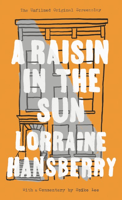 A Raisin in the Sun - Lorraine Hansberry