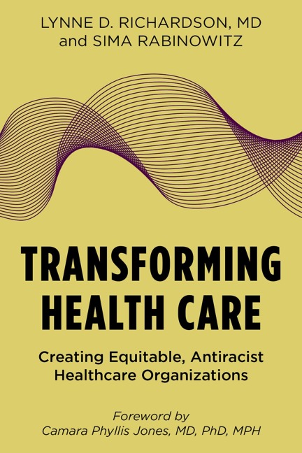 Transforming Health Care - Lynne D Richardson, Sima Rabinowitz