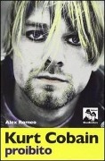 Kurt Cobain proibito - Alex Romeo
