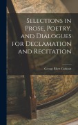 Cover-Bild zum Titel 'Selections in Prose, Poetry, and Dialogues for Declamation and Recitation' von 'George Rhett Cathcart'