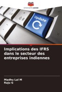Cover-Bild zum Titel 'Implications des IFRS dans le secteur des entreprises indiennes' von 'Madhu Lal M, Raju G'