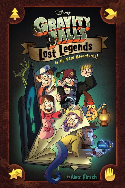 Gravity Falls: Lost Legends - Alex Hirsch