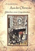 Cover-Bild zum Titel 'Aus der Ofenecke - Märchen einer Urgroßmutter' von 'Ernestine Kletzin'