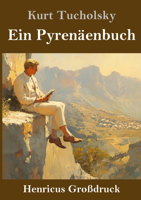 Ein Pyrenäenbuch (Großdruck) - Kurt Tucholsky