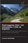 Cover-Bild zum Titel 'Postrzeganie Chin i ich stosunków z USA na Kapitolu' von 'Laurens Hemminga'