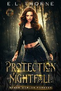 Protection at Nightfall (Other Worlds Forever, #1) - E. L. Thorne