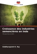 Cover-Bild zum Titel 'Croissance des industries semencières en Inde' von 'Siddharajsinh R. Raj'