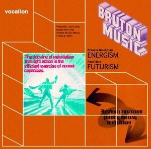 Bruton Music: Energism & Futurism - Francis Monkman & Paul Hart