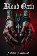 Cover-Bild zum Titel 'Blood Oath: A Vow to the Mafia King (The Kingpin's Obsession)' von 'Natalia Rosewood'