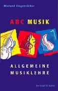 Cover-Bild zum Titel 'ABC Musik. Allgemeine Musiklehre' von 'Wieland Ziegenrücker'