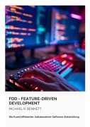 Cover-Bild zum Titel 'FDD - Feature-Driven Development' von 'Michael R. Bennett'