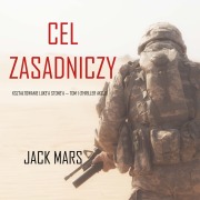 Cover-Bild zum Titel 'Cel zasadniczy: Kszta¿towanie Luke'a Stone'a ¿ Tom 1 (Thriller akcji)' von 'Jack Mars'