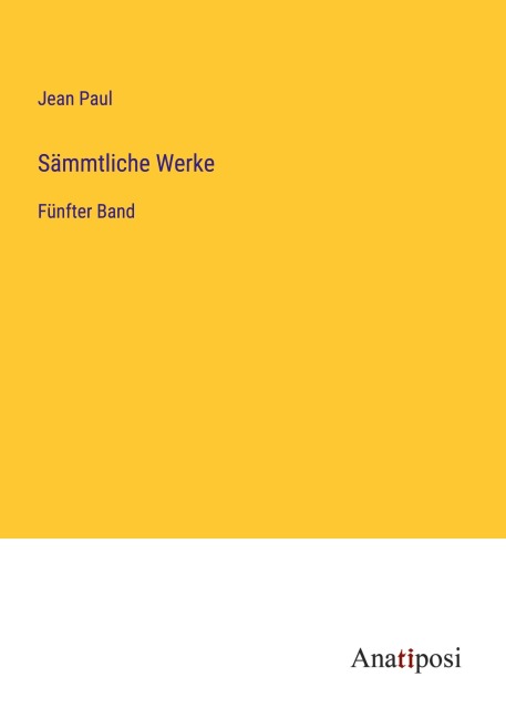 Sämmtliche Werke - Jean Paul