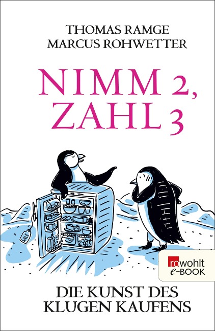 Nimm 2, zahl 3 - Thomas Ramge, Marcus Rohwetter