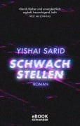 Cover-Bild zum Titel 'Schwachstellen' von 'Yishai Sarid'