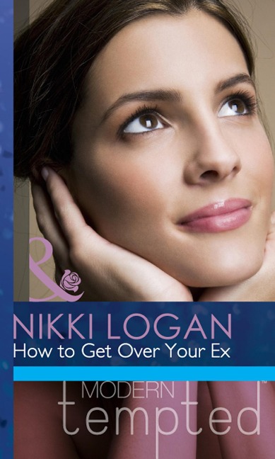 How To Get Over Your Ex - Nikki Logan