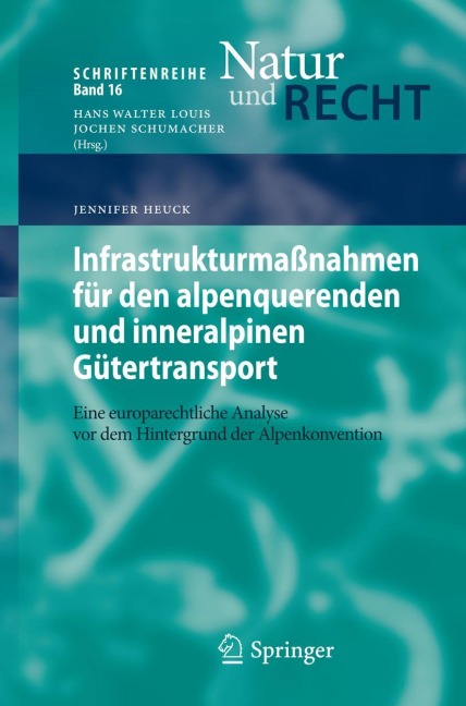 Infrastrukturmaßnahmen für den alpenquerenden und inneralpinen Gütertransport - Jennifer Heuck