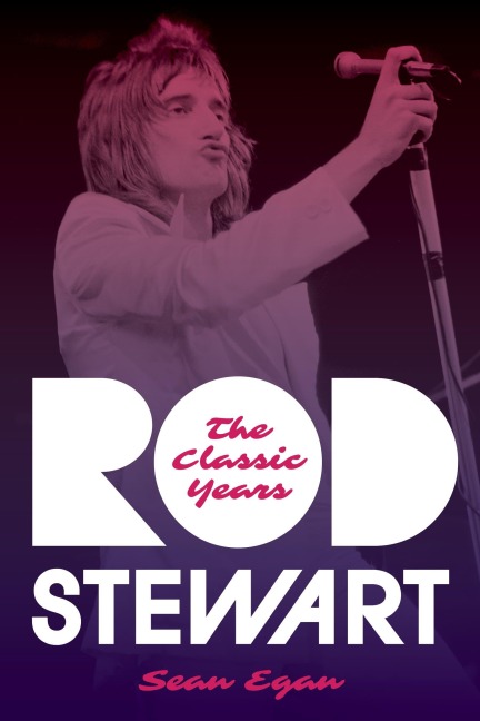 Rod Stewart - Sean Egan