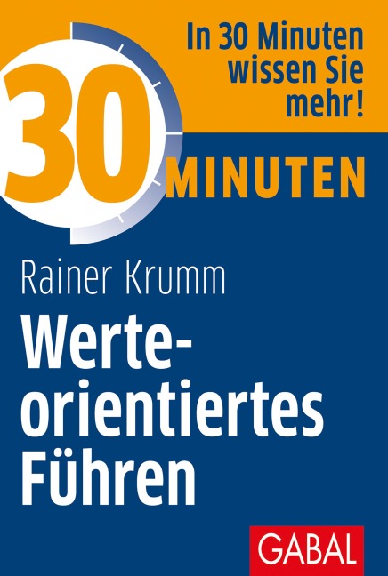 30 Minuten Werteorientiertes Führen - Rainer Krumm