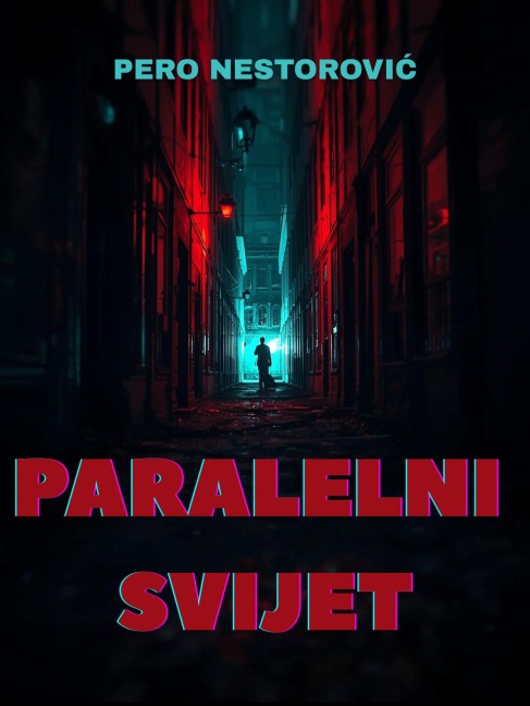 Paralelni svijet - Pero Nestorovic