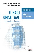 Cover-Bild zum Titel 'El Hadj Omar Taal. Le tranchant du sabre' von 'Tall Thierno, Seck'