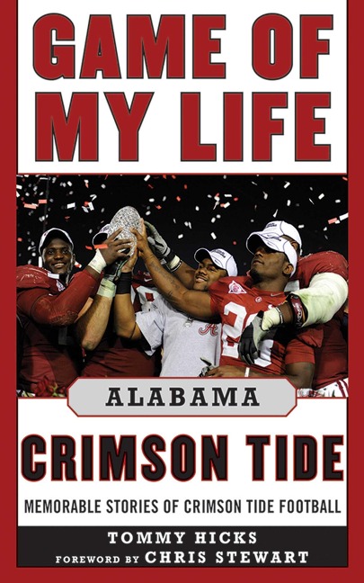 Game of My Life: Alabama Crimson Tide - Tommy Hicks