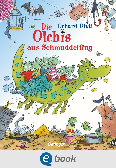 Die Olchis aus Schmuddelfing - Erhard Dietl